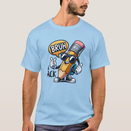 Bruh We Back, Back To School Teacher  T-shirt