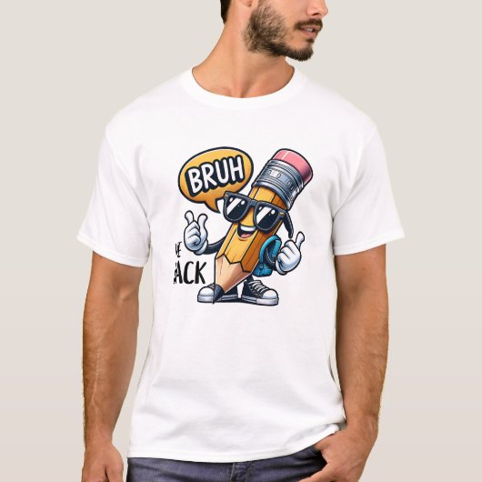 Bruh We Back, Back To School Teacher  T-shirt (Voorkant)