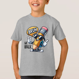 Bruh We Back, Back To School Teacher  T-shirt