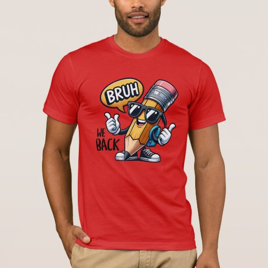 Bruh We Back, Back To School Teacher T-shirt (Voorkant)