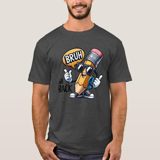 Bruh We Back, Back To School Teacher T-shirt (Voorkant)