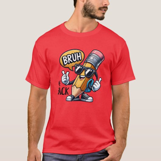 Bruh We Back, Back To School Teacher T-shirt (Voorkant)
