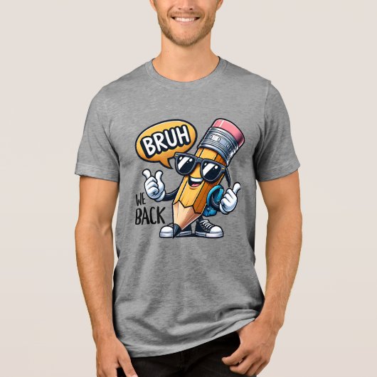 Bruh We Back, Back To School Teacher Tri-Blend Shirt (Voorkant)
