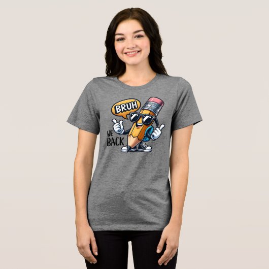 Bruh We Back, Back To School Teacher Tri-Blend Shirt (Voorkant volledig)