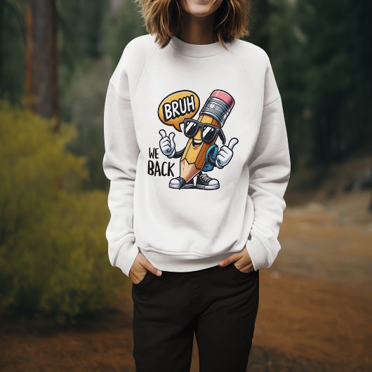 Bruh We Back, Back To School Teacher Trui