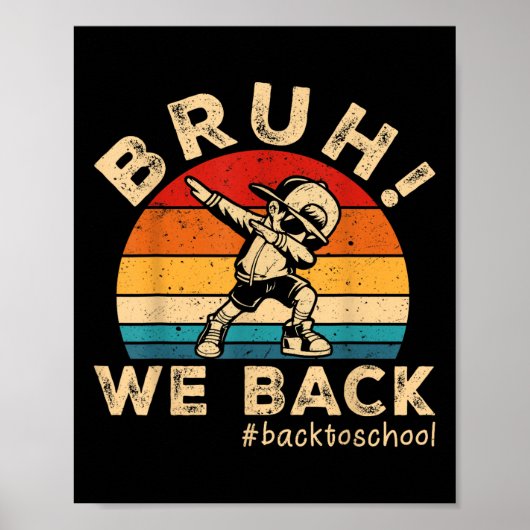 Bruh We Back Dabbing Boy Teachers Kinder Funny Bac Poster (Voorkant)
