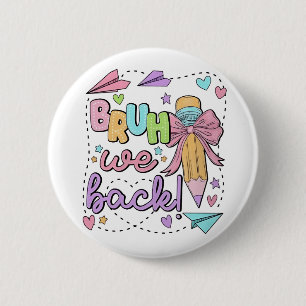 Bruh We Back Funny Terug naar de kleuterschool Ronde Button 5,7 Cm