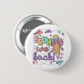 Bruh We Back Funny Terug naar de kleuterschool Ronde Button 5,7 Cm (Voorkant /achterkant)