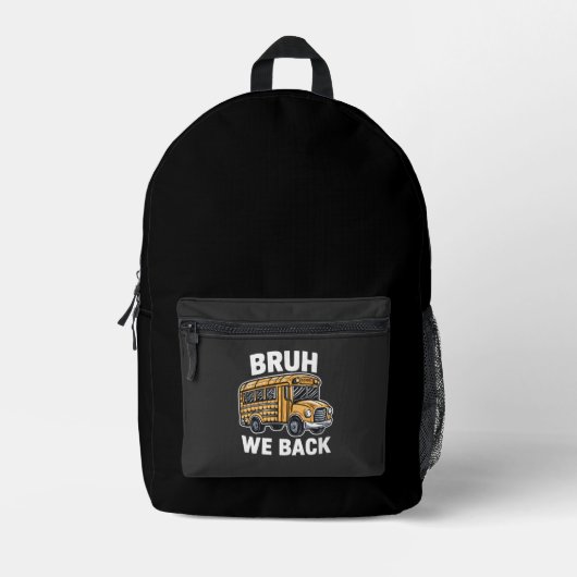 Bruh We Back Funny Terug naar School Bus Driver Bedrukte Rugzak (Voorkant)