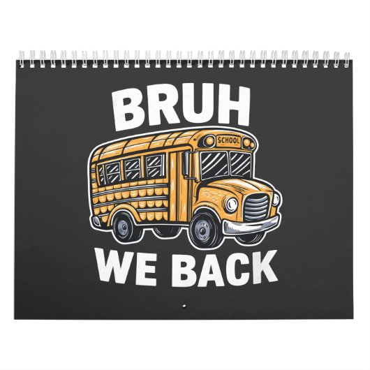 Bruh We Back Funny Terug naar School Bus Driver Kalender (Hoes)