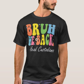 Bruh We Back Hoofd Bewaarders Bach naar School Ret T-shirt