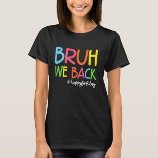 Bruh We Back Kinder Jongens Meisjes Leraren Funny T-shirt