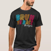 Bruh We Back Kindergarten Eerste Dag van de School T-shirt (Voorkant)