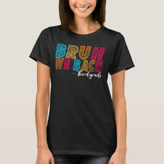 Bruh We Back Kindergarten Eerste Dag van de School T-shirt