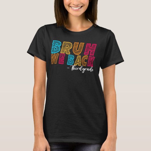 Bruh We Back Kindergarten Eerste Dag van de School T-shirt (Voorkant)