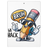 Bruh We Back Klembord (Achterkant)
