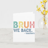 Bruh We Back Leraar Retro Terug naar School Grappi Kaart (Gele Bloem)