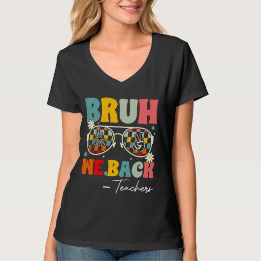 Bruh We Back Leraren Retro Groovy Terug naar schoo T-shirt (Voorkant)