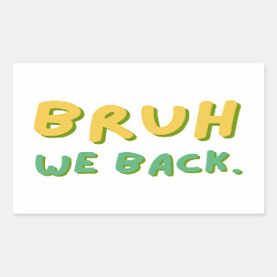 Bruh We Back Leraren, Terug naar school, Klaslokaa Rechthoekige Sticker