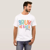 Bruh We Back Para Paraprofessionele School T-shirt (Voorkant volledig)