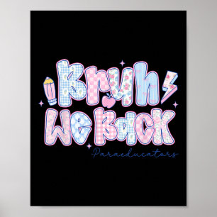 Bruh We Back Paraonderwijsassistenten Bloemen Teru Poster