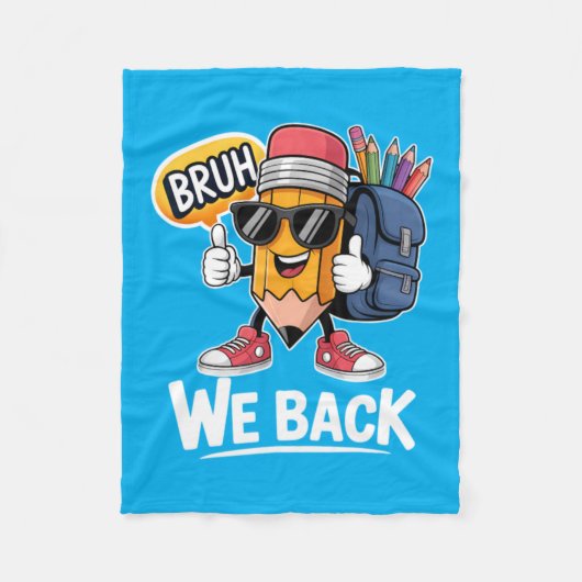 Bruh We Back Potlood Leraar Student Terug naar sch Fleece Deken (Voorkant)