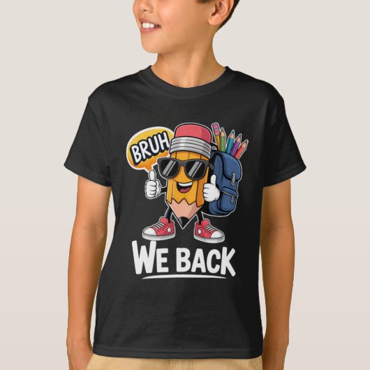 Bruh We Back Potlood Leraar Student Terug naar sch T-shirt (Voorkant)