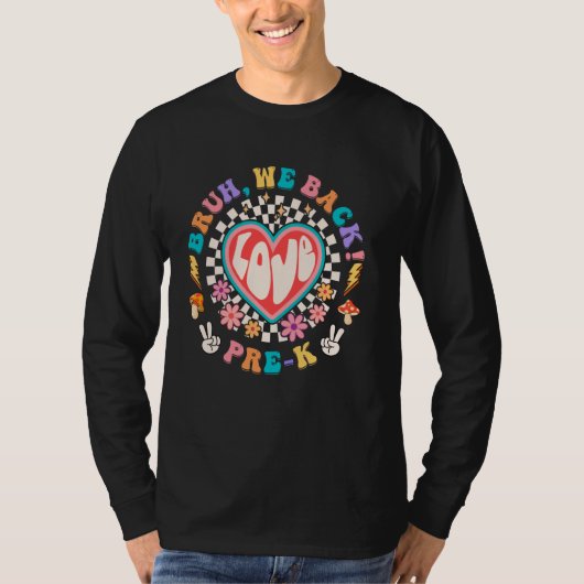 Bruh We Back Pre-K Leraar Retro Groovy Vrede Terug T-shirt (Voorkant)