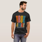 Bruh We Back Spraak Taal Patholoog Leraar F T-shirt (Voorkant volledig)