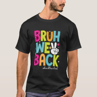 Bruh We Back Teachers Retro Terug naar School Boys T-shirt