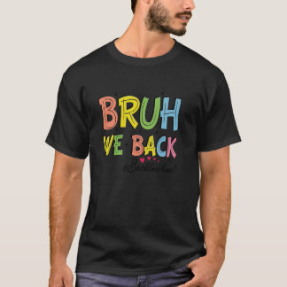 Bruh We Back Teachers Retro Terug naar School Boys T-shirt