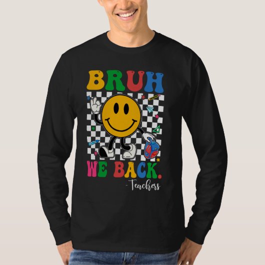Bruh We Back Teachers Retro Terug naar School Boys T-shirt (Voorkant)