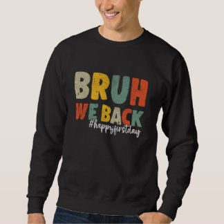 Bruh We Back Teachers Retro Terug naar School Boys Trui