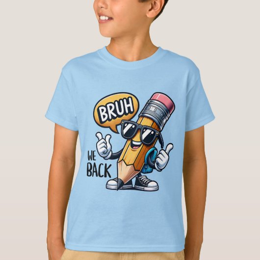 Bruh We Back to School T-shirt (Voorkant)