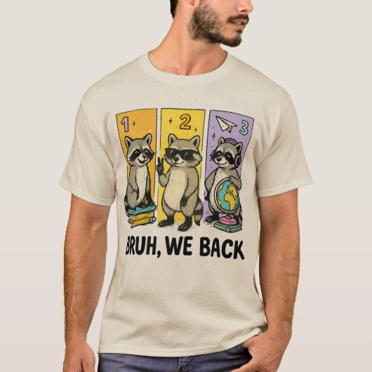 Bruh We Back Wasbeer | Retro Dierenvriend School T-shirt (Voorkant)