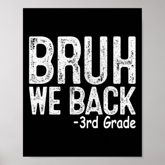 Bruh We Ck 3e klas eerste schooldag leraar K Poster (Voorkant)