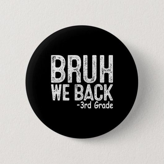 Bruh We Ck 3e klas eerste schooldag leraar K Ronde Button 5,7 Cm (Voorkant)