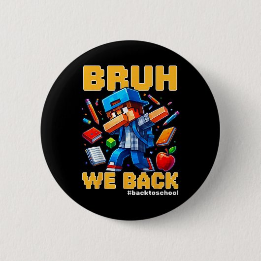 Bruh We Ck Grappige Videogame Ck Terug naar School Ronde Button 5,7 Cm (Voorkant)