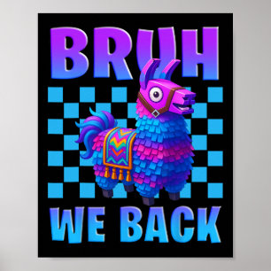 Bruh We Ck Lama Piñata Gamer Jongens Meisje School Poster