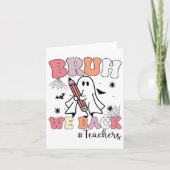 Bruh we CK Leraren Eerste Dag van School Ghost Hal Kaart (Voorkant)
