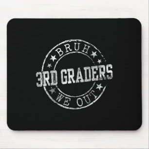 Bruh We Out 3rd Graders Circle Embleem Afstuderen  Muismat