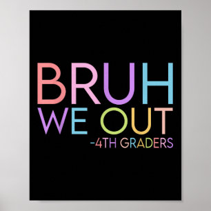 Bruh We Out 4e klassers Afstuderen CL van 2025 Poster