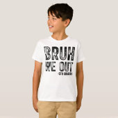 Bruh We Out 5e klassers Kinder Shirt (Voorkant volledig)