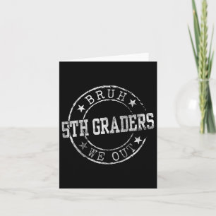 Bruh We Out 5th Graders Circle Embleem Afstuderen Kaart