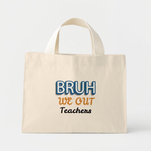 Bruh We Out Docenten Laatste schooldag Mini Tote Bag (Voorkant)