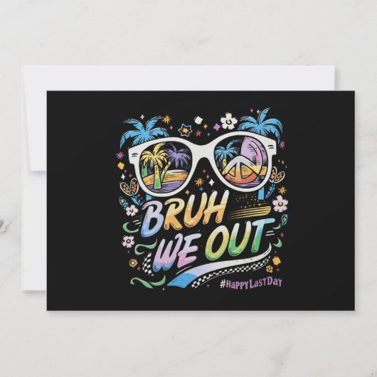 Bruh We Out Gelukkig Laatste Dag Van School Zomer Kaart (Voorkant)