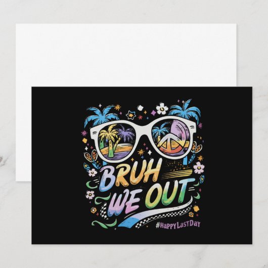 Bruh We Out Gelukkig Laatste Dag Van School Zomer Kaart (Voorkant / Achterkant)