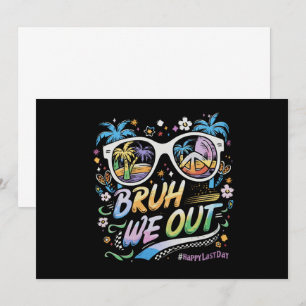Bruh We Out Gelukkige Laatste Dag Van School Zomer Kaart
