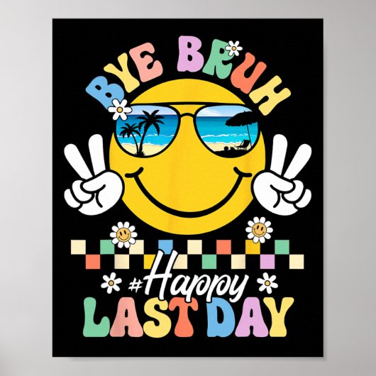 Bruh We Out Happy Last Day of School Teacher Kinde Poster (Voorkant)