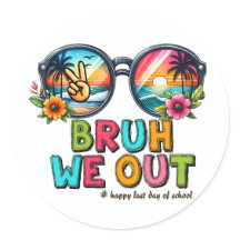 BRUH We Out, laatste schooldag